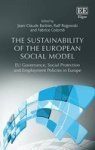 The Sustainability Of The European Social Model - Eu Governance Social Protection And Employment Policies In Europe Hardcover