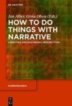How To Do Things With Narrative - Cognitive And Diachronic Perspectives Hardcover