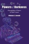 Powers Of Darkness: Principalities & Powers In Paul's Letters