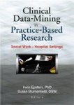 Clinical Data-mining In Practice-based Research: Social Work In Hospital Settings