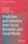 Prediction And Inference From Social Networks And Social Media Hardcover