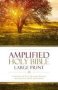 Amplified Holy Bible Large Print - Captures The Full Meaning Behind The Original Greek And Hebrew Hardcover