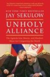 Unholy Alliance - The Agenda Iran Russia And Jihadists Share For Conquering The World Paperback