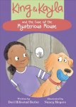 King & Kayla And The Case Of The Mysterious Mouse Hardcover