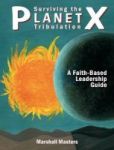 Surviving The Planet X Tribuation - A Faith-based Leadership Guide Hardcover