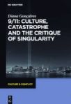 9 11: Culture Catastrophe And The Critique Of Singularity Hardcover