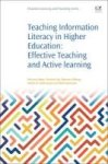 The Teaching Information Literacy In Higher Education - Effective Teaching And Active Learning Paperback