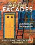 Fabulous Facades - Create Breathtaking Quilts With Fused Fabric Paperback