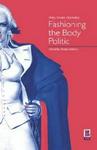 Fashioning the Body Politic
