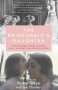 The Bridesmaid&  39 S Daughter - From Grace Kelly&  39 S Wedding To A Homeless Shelter - Searching For The Truth About My Mother   Paperback