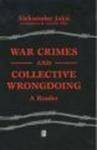 War Crimes and Collective Wrongdoing - A Reader