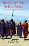 Herder Warfare In East Africa: A Social And Spatial History Hardcover
