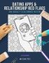 Dating Apps & Relationship Red Flags - An Adult Coloring Book: An Awesome Coloring Book For Adults   Paperback