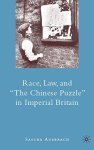 Race Law And "the Chinese Puzzle" In Imperial Britain