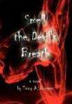 Smell the Devil's Breath - Uncommon Senses No. 4 Hardcover