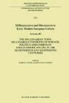 Millenarianism and Messianism in Early Modern European Culture, Bk.3