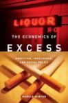 The Economics Of Excess - Addiction Indulgence And Social Policy Hardcover New