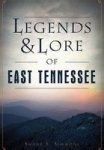 Legends & Lore Of East Tennessee Paperback