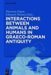 Interactions Between Animals And Humans In Graeco-roman Antiquity Hardcover