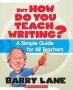 But How Do You Teach Writing? - A Simple Guide For All Teachers   Paperback