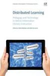 Distributed Learning - Pedagogy And Technology In Online Information Literacy Instruction Paperback