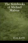 Notebooks of Michael Mabius
