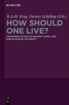 How Should One Live? - Comparing Ethics In Ancient China And Greco-roman Antiquity Hardcover