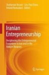 Iranian Entrepreneurship - Deciphering The Entrepreneurial Ecosystem In Iran And In The Iranian Diaspora Hardcover