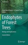 Endophytes Of Forest Trees - Biology And Applications Hardcover 2ND Ed. 2018