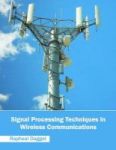 Signal Processing Techniques In Wireless Communications Hardcover