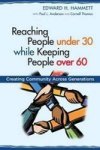 Reaching People Under 30 While Keeping People Over 60: Creating Community Across Generations Tcp The Columbia Partnership Lead