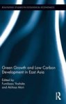 Green Growth And Low Carbon Development In East Asia Hardcover
