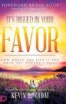 It& 39 S Rigged In Your Favor - How Would You Live If You Knew You Wouldn& 39 T Fail? Hardcover