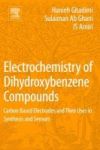 Electrochemistry Of Dihydroxybenzene Compounds - Carbon Based Electrodes And Their Uses In Synthesis And Sensors Paperback