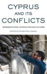 Cyprus And Its Conflicts - Representations Materialities And Cultures Hardcover