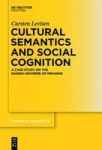 Cultural Semantics And Social Cognition - A Case Study On The Danish Universe Of Meaning Hardcover