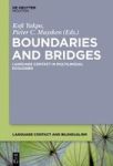 Boundaries And Bridges - Language Contact In Multilingual Ecologies Hardcover