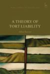 A Theory Of Tort Liability Hardcover