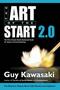 The Art Of The Start 2.0 - The Time-tested Battle-hardened Guide For Anyone Starting Anything   Paperback