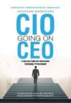 Cio Going On Ceo - A Success Guide For Information Technology Professionals Hardcover