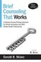 Brief Counseling That Works - A Solution-focused Therapy Approach For School Counselors And Other Mental Health Professionals   Paperback 3RD Revised Edition