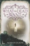 What The Dead Want Paperback