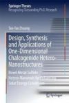 Design Synthesis And Applications Of One-dimensional Chalcogenide Hetero-nanostructures - Novel Metal Sulfide Hetero-nanorods Fo