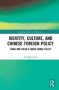 Identity Culture And Chinese Foreign Policy - Thaad And China&  39 S South Korea Policy   Hardcover