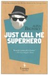 Just Call Me Superhero