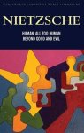 Human All Too Human & Beyond Good And Evil Classics Of World Literature