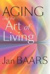 Aging And The Art Of Living