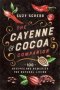 The Cayenne & Cocoa Companion - 100 Recipes And Remedies For Natural Living   Paperback