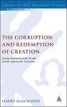 The Corruption And Redemption Of Creation: Nature In Romans 8.19-22 And Jewish Apocalyptic Literature The Library Of New Testa