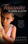 Treasures In Dark Places - One Woman A Supernatural God And A Mission To The Toughest Part Of India Paperback